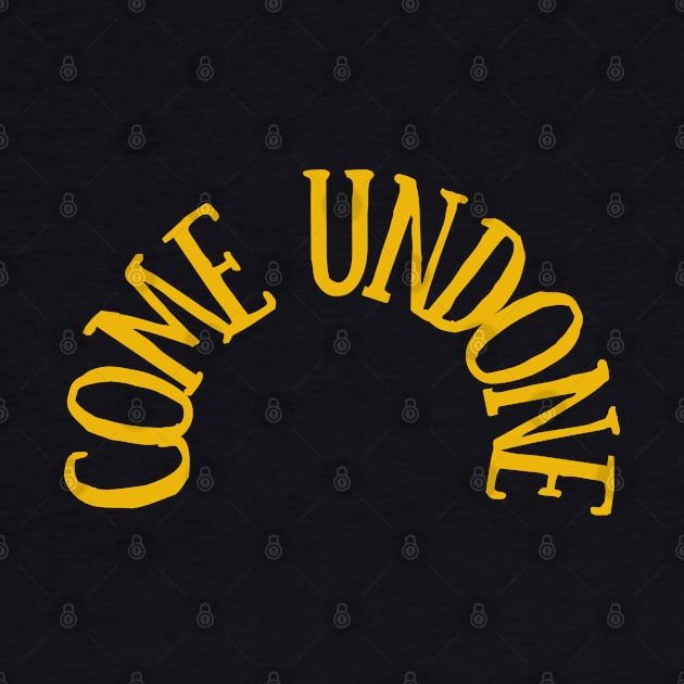 Come Undone by Klau